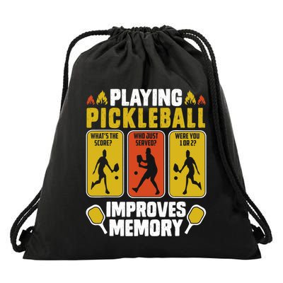 Playing Pickleball Improves Memory Funny Pickleball Player Drawstring Bag