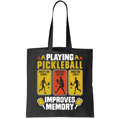 Playing Pickleball Improves Memory Funny Pickleball Player Tote Bag