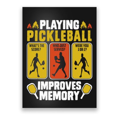 Playing Pickleball Improves Memory Funny Pickleball Player Poster