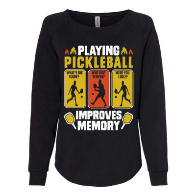 Playing Pickleball Improves Memory Funny Pickleball Player Womens California Wash Sweatshirt