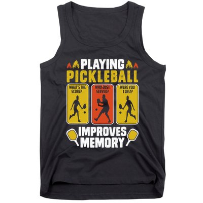 Playing Pickleball Improves Memory Funny Pickleball Player Tank Top