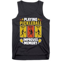Playing Pickleball Improves Memory Funny Pickleball Player Tank Top
