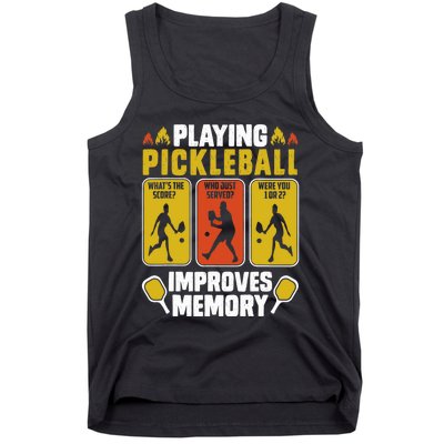 Playing Pickleball Improves Memory Funny Pickleball Player Tank Top