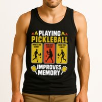 Playing Pickleball Improves Memory Funny Pickleball Player Tank Top