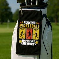 Playing Pickleball Improves Memory Funny Pickleball Player Golf Towel