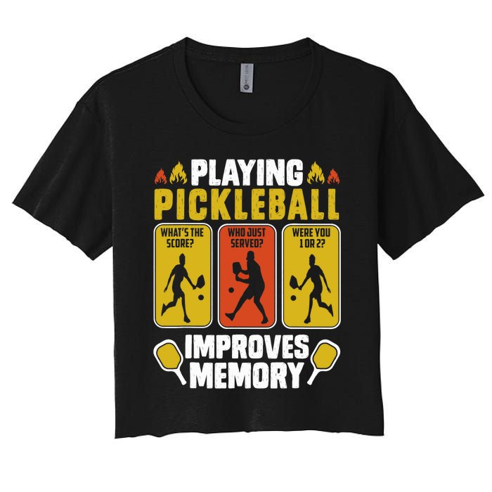 Playing Pickleball Improves Memory Funny Pickleball Player Women's Crop Top Tee