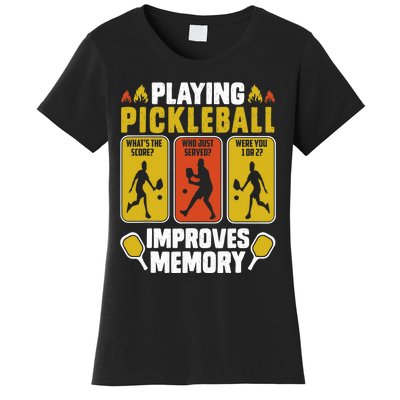 Playing Pickleball Improves Memory Funny Pickleball Player Women's T-Shirt