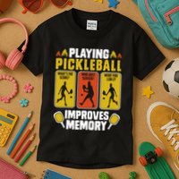 Playing Pickleball Improves Memory Funny Pickleball Player Kids T-Shirt