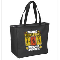 Playing Pickleball Improves Memory Funny Pickleball Player Zip Tote Bag