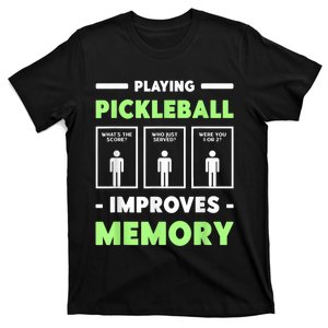 Playing Pickleball Improves Memory Dink Player T-Shirt