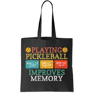 Playing Pickleball Improves Memory Pickleball Retirement Tote Bag