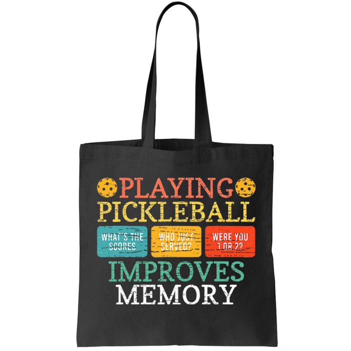 Playing Pickleball Improves Memory Pickleball Retirement Tote Bag