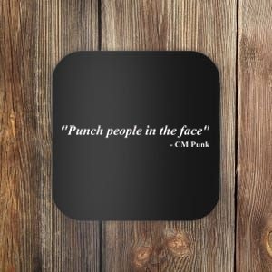 Punch People In The Face Cm Punk Coaster