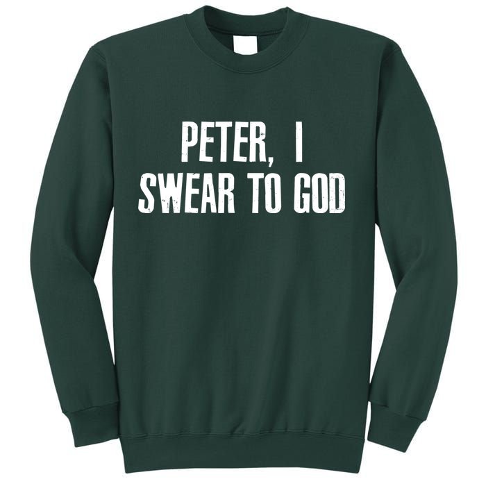 Passover Peter I Swear To God Sweatshirt