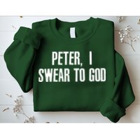Passover Peter I Swear To God Sweatshirt