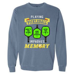 Playing Pickleball Improves Memory Pickleball Retirement Garment-Dyed Sweatshirt