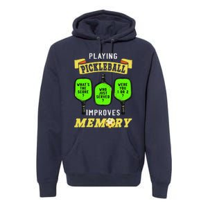 Playing Pickleball Improves Memory Pickleball Retirement Premium Hoodie