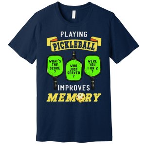 Playing Pickleball Improves Memory Pickleball Retirement Premium T-Shirt