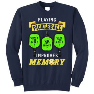 Playing Pickleball Improves Memory Pickleball Retirement Tall Sweatshirt