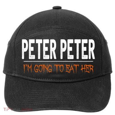 Peter Peter I'm Going To Eat Her Halloween Costume 7-Panel Snapback Hat