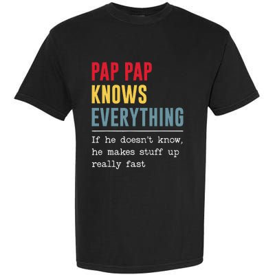 Pap Pap Knows Everything Funny Father's Day Garment-Dyed Heavyweight T-Shirt