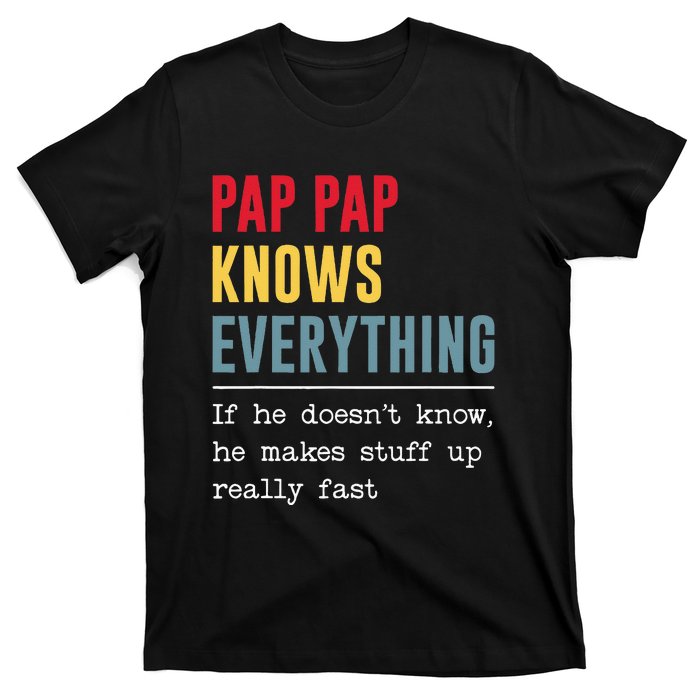 Pap Pap Knows Everything Funny Father's Day T-Shirt