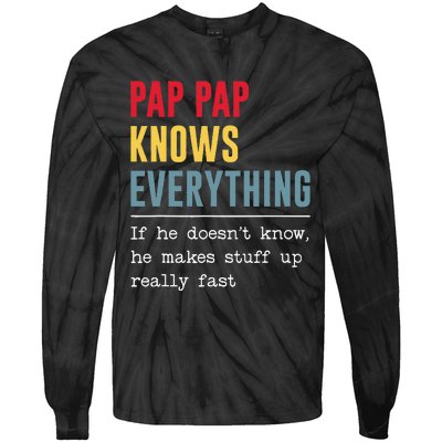 Pap Pap Knows Everything Funny Father's Day Tie-Dye Long Sleeve Shirt