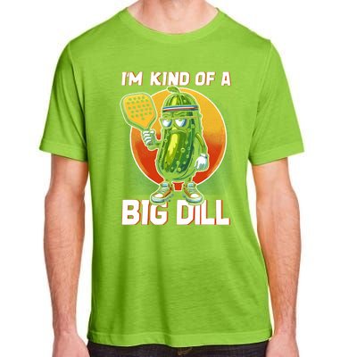 Pickleball Pickle Kind Of A Big Dill Funny Pickleballer Gift Adult ChromaSoft Performance T-Shirt