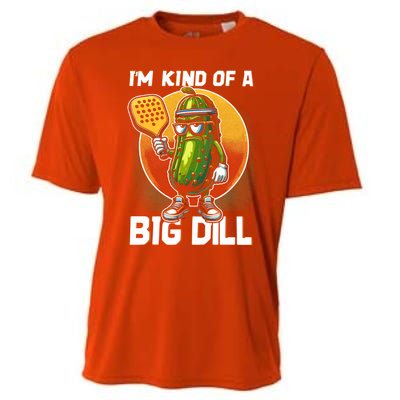 Pickleball Pickle Kind Of A Big Dill Funny Pickleballer Gift Cooling Performance Crew T-Shirt