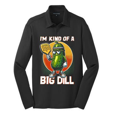 Pickleball Pickle Kind Of A Big Dill Funny Pickleballer Gift Silk Touch Performance Long Sleeve Polo