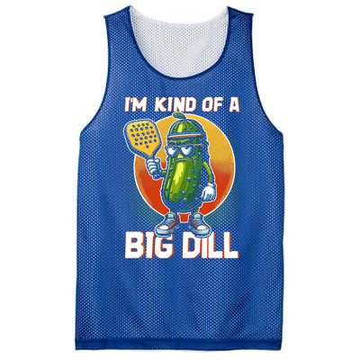 Pickleball Pickle Kind Of A Big Dill Funny Pickleballer Gift Mesh Reversible Basketball Jersey Tank