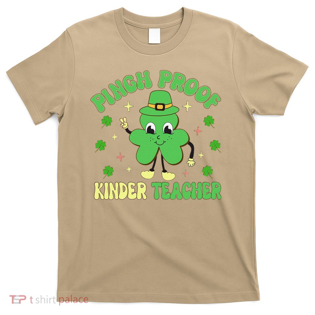 Pinch Proof Kinder Teacher T-Shirt