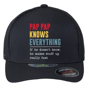 Pap Pap Knows Everything Funny Father's Day Flexfit Unipanel Trucker Cap