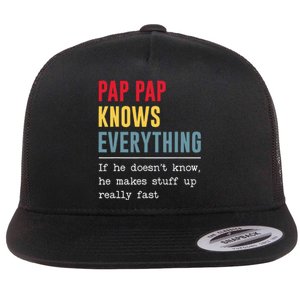 Pap Pap Knows Everything Funny Father's Day Flat Bill Trucker Hat