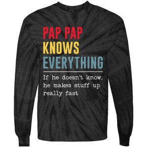 Pap Pap Knows Everything Funny Father's Day Tie-Dye Long Sleeve Shirt