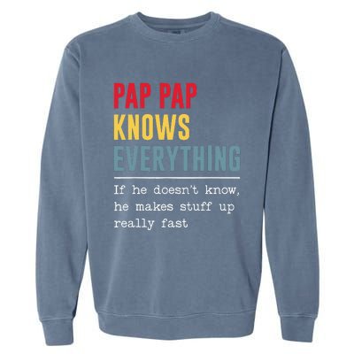 Pap Pap Knows Everything Funny Father's Day Garment-Dyed Sweatshirt