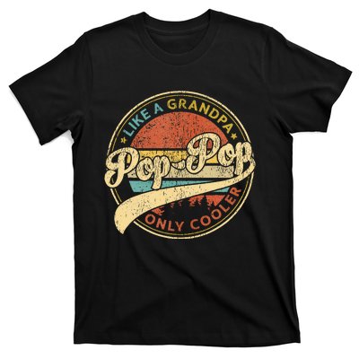 Pop Pop Like A Grandpa Only Cooler Retro Pop Pop Fathers Day T-Shirt