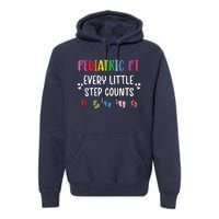 Pediatric PT Little Step Counts Pediatric Physical Therapist Premium Hoodie