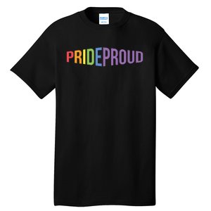 Pride Proud LGBT Tall T-Shirt