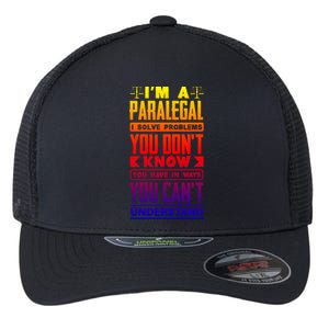 Paralegal Prosecutor Lawyer Quote Great Gift Flexfit Unipanel Trucker Cap