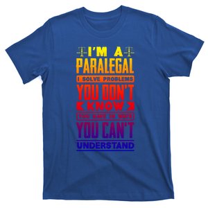 Paralegal Prosecutor Lawyer Quote Great Gift T-Shirt