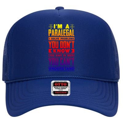 Paralegal Prosecutor Lawyer Quote Great Gift High Crown Mesh Back Trucker Hat