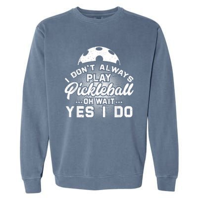 Pickleball, Pickleball Lover Tee, Pickleball Player Garment-Dyed Sweatshirt