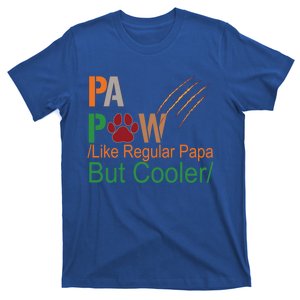 Pa Paw Like Regular Papa But Cooler Fathers Day Funny Gift T-Shirt