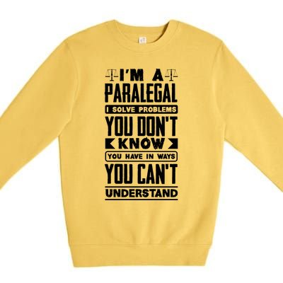 Paralegal Prosecutor Lawyer Quote Great Gift Premium Crewneck Sweatshirt