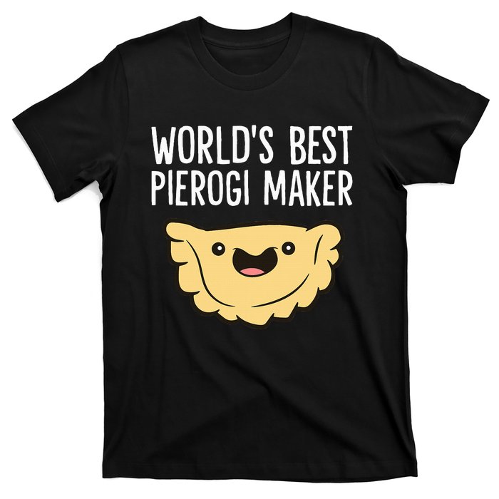 Polish Pierogi Maker World's Best Pierogi Maker T-Shirt