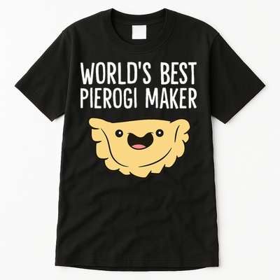 Polish Pierogi Maker World's Best Pierogi Maker Tall T-Shirt