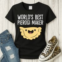 Polish Pierogi Maker World's Best Pierogi Maker Womens T-Shirt