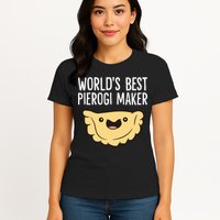 Polish Pierogi Maker World's Best Pierogi Maker Womens T-Shirt