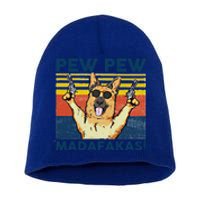 Pew Pew Madafakas Ger Shepherd Funny Gift Short Acrylic Beanie